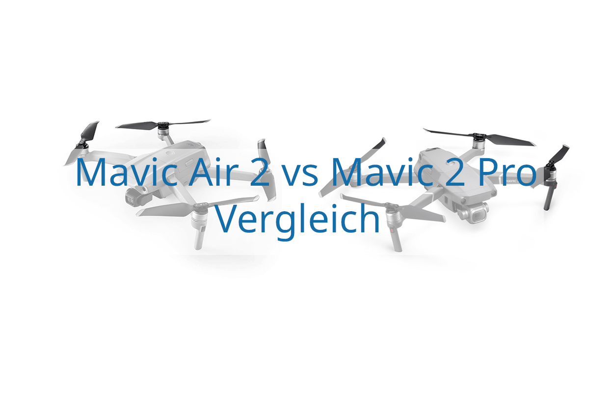 DJI Mavic Air 2 vs Mavic 2 Pro Vergleich