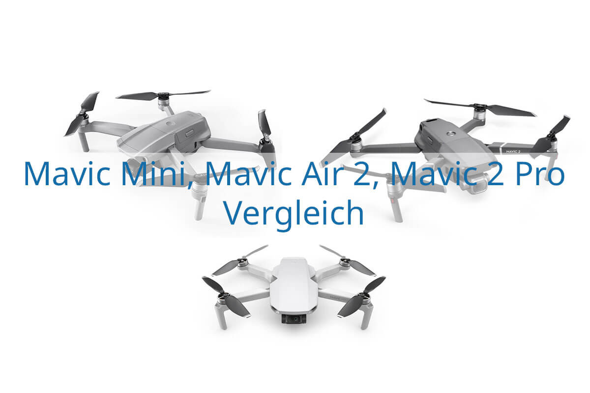 vergleichstabelle dji mavic mini dji mavic air 2 dji mavic 2 pro