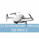 eu-drohnenverordnung dji mini 2