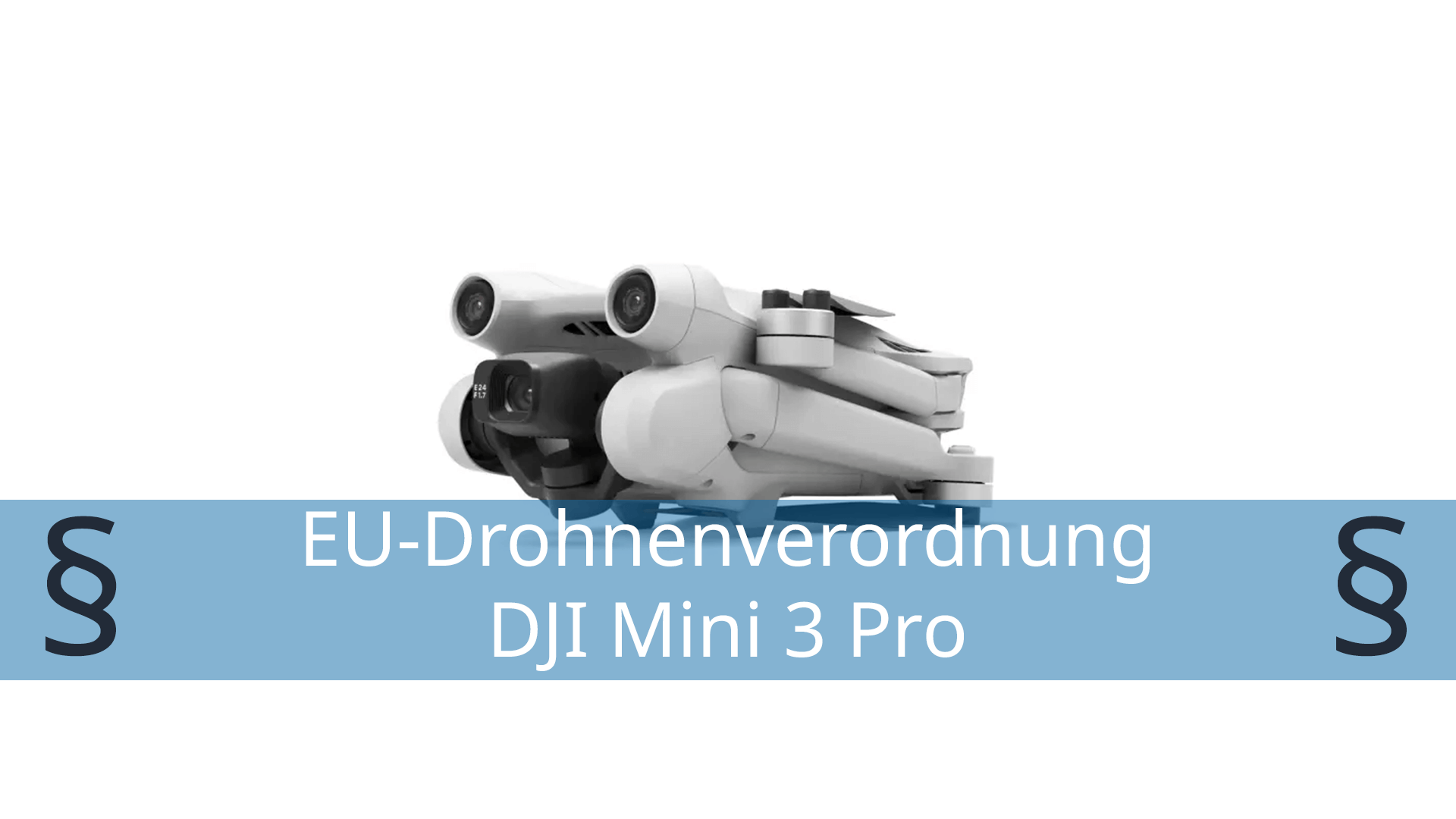 eu-drohnenverordnung dji mini 3 pro